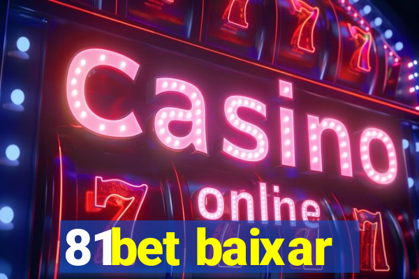 81bet baixar